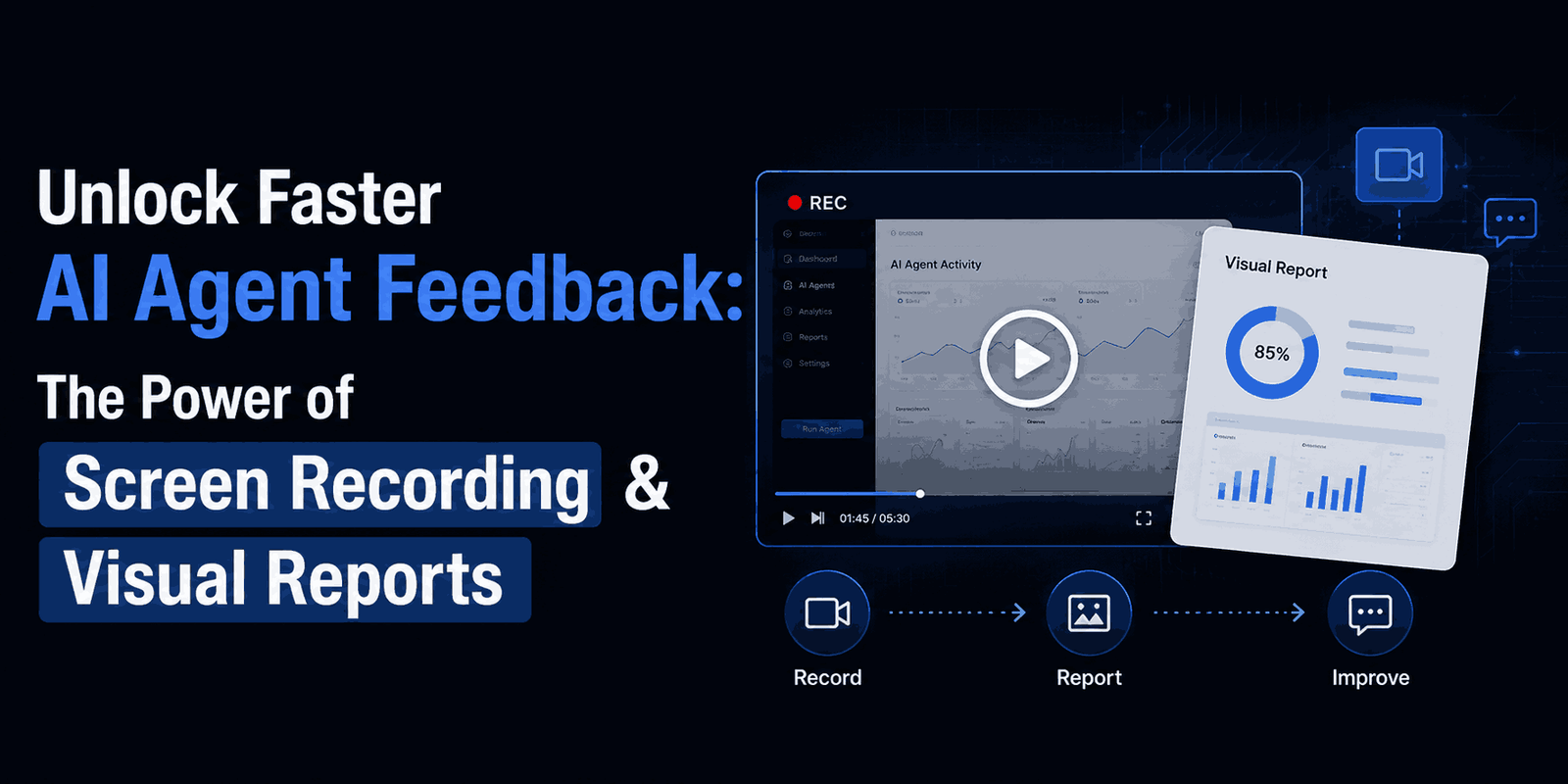 Unlock Faster AI Agent Feedback The Power of Screen Recording & Visual Reports